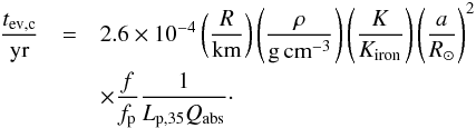 Mathematical equation: \begin{eqnarray} \label{eq:tevc} \frac{t_{\rm ev,c}}{\rm yr} &=&2.6 \times 10^{-4} \left(\frac{R}{\rm km}\right) \left(\frac{\rho}{{\rm g\,cm}^{-3}}\right) \left( \frac{K}{K_{\rm iron}}\right) \left(\frac{a}{R_\odot}\right)^{2} \nonumber\\ & & \times \frac{f}{f_{\rm p}}\frac{1}{L_{\rm p,35}{Q_{\rm abs}}} \cdot \end{eqnarray}