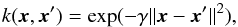 Mathematical equation: \begin{equation} k(\vec{x},\vec{x}')=\exp(-\gamma ||\vec{x}-\vec{x}'||^2), \label{Eq: GRB function} \end{equation}