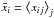 Mathematical equation: \hbox{$\bar x_{i}=\big<x_{ij}\big>_{j}$}