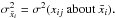 Mathematical equation: \hbox{$\sigma^2_{\bar x_{i}}=\sigma^2(x_{ij}~\text{about}~\bar x_{i}).$}