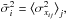Mathematical equation: \hbox{$\bar \sigma^2_{i}=\big<\sigma^2_{x_{ij}}\big>_{j},$}
