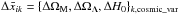 Mathematical equation: \hbox{$\Delta \bar x_{ik}=\{\Delta\Omega_{\rm M},\Delta\Omega_{\Lambda}, \Delta H_{0}\}_{k,\text{cosmic\_var}}$}