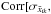 Mathematical equation: \hbox{$\text{Corr}[\sigma_{\bar x_{ik}},$}
