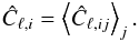 Mathematical equation: \begin{eqnarray} \hat C_{\ell,i}=\left<\hat C_{\ell,ij}\right>_{j}. \end{eqnarray}