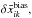 Mathematical equation: \hbox{$\delta \bar x_{ik}^{\text{bias}},$}