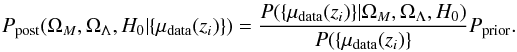 Mathematical equation: \appendix \setcounter{section}{1} \begin{eqnarray} P_{\text{post}}(\Omega_M,\Omega_\Lambda,H_0\vert \{\mu_{\text{data}}(z_i)\}) ={P(\{\mu_{\text{data}}(z_i)\}\vert \Omega_M,\Omega_\Lambda,H_0) \over P(\{\mu_{\text{data}}(z_i)\}} P_{\text{prior}}. \end{eqnarray}