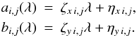 Mathematical equation: \appendix \setcounter{section}{1} \begin{eqnarray*} a_{i,j}(\lambda) & \!\!\!= \!\!\!& \zeta_{x\,i,j} \lambda + \eta_{x\,i,j} , \\ b_{i,j}(\lambda) & \!\!\!=\!\!\! & \zeta_{y\,i,j} \lambda + \eta_{y\,i,j} . \end{eqnarray*}