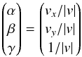 Mathematical equation: \appendix \setcounter{section}{1} \begin{eqnarray*} \begin{pmatrix} \alpha\\ \beta\\ \gamma \end{pmatrix} = \begin{pmatrix} v_x/|v| \\ v_y/|v| \\ 1/|v| \end{pmatrix} \end{eqnarray*}