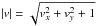 Mathematical equation: \hbox{$|v| = \sqrt{v_x^2 + v_y^2+1}$}