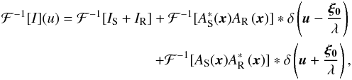 Mathematical equation: \begin{eqnarray} \mathcal{F}^{-1}[I](u) = \mathcal{F}^{-1}[I_{\rm S} + I_{\rm R}] + \mathcal{F}^{-1}[A_{\rm S}^{\ast}(\boldsymbol{x}) A_{\rm R}\left(\boldsymbol{x}\right)] \ast \delta\left(\boldsymbol{u} - \frac{\boldsymbol{\xi_0}}{\lambda}\right) \nonumber\\ + \mathcal{F}^{-1}[A_{\rm S}(\boldsymbol{x}) A_{\rm R}^{\ast}\left(\boldsymbol{x}\right)] \ast \delta\left(\boldsymbol{u} + \frac{\boldsymbol{\xi_0}}{\lambda}\right), \label{InverseSCC} \end{eqnarray}