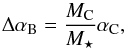 Mathematical equation: \begin{equation} \label{eqB} \Delta \alpha _{\rm B} = \frac{M_{\rm C}}{M_\star} \alpha_{\rm C}, \end{equation}