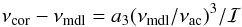 Mathematical equation: \begin{equation} \label{e:bg1}\nu\st{cor}-\nu\st{mdl}=a_3(\nu\st{mdl}/\nu\st{ac})^3/\mathcal{I} \end{equation}