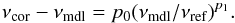 Mathematical equation: \begin{equation} \label{e:powerlaw}\nu\st{cor}-\nu\st{mdl}=p_0(\nu\st{mdl}/\nu\st{ref})^{p_1}. \end{equation}