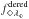 Mathematical equation: \hbox{$f^{\rm dered}_{\Diamond\lambda_{\Diamond}}$}