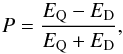 Mathematical equation: \begin{equation} P=\frac{E_{\rm Q}-E_{\rm D}}{E_{\rm Q}+E_{\rm D}}, \end{equation}