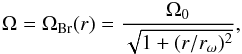 Mathematical equation: \begin{equation} \Omega=\Omega_{\rm Br}(r)=\frac{\Omega_{0}}{\sqrt{1+(r/r_{\omega})^{2}}}, \label{Brandt} \end{equation}