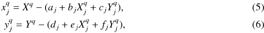 Mathematical equation: \begin{eqnarray} x^q_{j}=X^q-(a_j+b_jX^q_{j}+c_jY^q_{j}) ,\\ y^q_{j}=Y^q-(d_j+e_jX^q_{j}+f_jY^q_{j}) , \end{eqnarray}