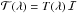 Mathematical equation: \hbox{${\cal T}(\lambda)=T(\lambda)\,{\cal I}$}