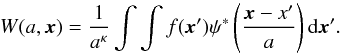 Mathematical equation: \begin{equation} W(a,{\vec x})=\frac{1}{a^{\kappa}}\int \int f({\vec x'}) \psi^*\left(\frac{{\vec x-x'}}{a}\right){\rm d}{\vec x'}. \end{equation}