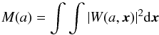 Mathematical equation: \begin{equation} M(a)=\int \int |W(a,{\vec x})|^2 {\rm d}{\vec x} \end{equation}
