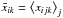 Mathematical equation: \hbox{$\bar x_{ik}=\big<x_{ijk}\big>_j$}