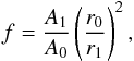 Mathematical equation: \begin{equation} \label{eq:expans_definition_general} f = \frac{A_1}{A_0} \left(\frac{r_0}{r_1}\right)^2, \end{equation}