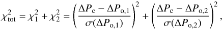 Mathematical equation: \begin{equation} \chi^2_\mathrm{tot}=\chi^2_1+\chi^2_2=\left(\frac{\Delta P_{\rm c}-\Delta P_{\rm o,1}}{\sigma(\Delta P_{\rm o,1})}\right)^2+\left(\frac{\Delta P_{\rm c}-\Delta P_{\rm o,2}}{\sigma(\Delta P_{\rm o,2})}\right)^2, \end{equation}