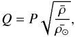 Mathematical equation: \begin{equation} Q=P\sqrt{\frac{\bar{\rho}}{\bar{\rho_\odot}}}, \end{equation}