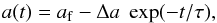 Mathematical equation: \begin{equation} a(t)=a_{\rm f}-\Delta a \; \exp(-t/\tau) , \end{equation}