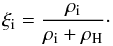 Mathematical equation: \begin{equation} \xii = \frac{\rhoi}{\rhoi + \rhon}\cdot \end{equation}