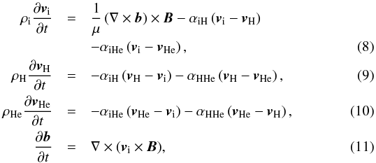 Mathematical equation: \begin{eqnarray} \rhoi \frac{\partial \vi}{\partial t} &=& \frac{1}{\mu} \left( \nabla \times {\vec b} \right) \times {\vec B} - \ain \left( \vi - \vn \right) \nonumber \\ &&- \aine \left( \vi - \vne \right), \label{eq:momlinion} \\ \rhon \frac{\partial \vn}{\partial t} &=& - \ain \left( \vn - \vi \right) - \ann \left( \vn - \vne \right), \label{eq:momlinh} \\ \rhone \frac{\partial \vne}{\partial t} &=& - \aine \left( \vne - \vi \right) - \ann \left( \vne - \vn \right), \label{eq:momlinhe}\\ \frac{\partial {\vec b}}{\partial t} &=& \nabla \times \left( \vi \times {\vec B} \right)\!, \label{eq:induction} \end{eqnarray}