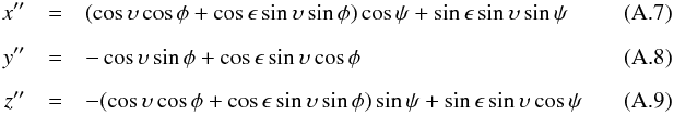 Mathematical equation: \appendix \setcounter{section}{1} \begin{eqnarray} x'' &=& (\cos\upsilon \cos \phi + \cos\epsilon\sin\upsilon\sin \phi)\cos\psi + \sin\epsilon\sin \upsilon \sin \psi \\[2mm] y'' &=&-\cos\upsilon\sin\phi + \cos\epsilon\sin\upsilon\cos\phi\\[2mm] z'' &=& -(\cos\upsilon \cos \phi + \cos\epsilon\sin\upsilon\sin \phi)\sin\psi + \sin\epsilon\sin \upsilon\cos \psi \end{eqnarray}