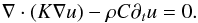 Mathematical equation: \begin{equation} \nabla\cdot (K\nabla u) - \rho C \partial_t u = 0. \label{eq: } \end{equation}