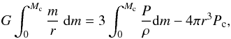 Mathematical equation: \appendix \setcounter{section}{1} \begin{eqnarray} G\int_{0}^{M_{\rm c}} \frac{m}{r}~{\rm d}m = 3 \int_{0}^{M_{\rm c}} \frac{P}{\rho} {\rm d}m - 4 \pi r^3 P_{\rm c}, \end{eqnarray}