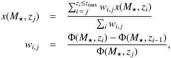 Mathematical equation: \begin{eqnarray} x(M_{\star},z_j) & =& \frac{\sum_{i\,=\,j}^{z_i\leq z_{\text{max}}} w_{i,j} x(M_{\star},z_i)}{\sum_i w_{i,j}} \nonumber\\ w_{i,j} &=& \frac{\Phi(M_{\star},z_i)-\Phi(M_{\star},z_{i-1})}{\Phi(M_{\star},z_j)}, \label{eq:gmf} \end{eqnarray}
