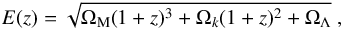 Mathematical equation: \begin{equation} E(z)=\sqrt{\Omega_{\rm M}(1+z)^{3}+\Omega_{k}(1+z)^{2}+\Omega_{\Lambda}}\ , \end{equation}
