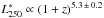 Mathematical equation: \hbox{$L^*_{250}\propto(1+z)^{5.3\,\pm\,0.2}$}