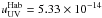 \hbox{$u_\mathrm{UV}^\mathrm{Hab}=5.33\times 10^{-14}$}
