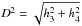 \hbox{$D^2=\sqrt{h_3^2 + h_4^2}$}