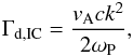 \begin{eqnarray} \Gamma_{\rm d,IC} = \frac{v_{\rm A} c k^2}{2 \omega_{\rm P}}, \end{eqnarray}