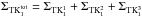 \hbox{$\Sigma_{\mathrm{TK}_{1}^{\mathrm{tot}}}=\Sigma_{\mathrm{TK}_{1}^{1}}+ \Sigma_{\mathrm{TK}_{1}^{2}}+\Sigma_{\mathrm{TK}_{1}^{3}}$}