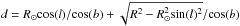 \hbox{$d=R_\odot \r{cos}(l)/\r{cos}(b) + \sqrt{R^2-R_\odot^2 \r{sin}(l)^2}/\r{cos}(b)$}