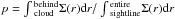 \hbox{$p=\int\r{^{behind}_{cloud}}\Sigma(r){\rm d}r/\int\r{^{entire}_{sightline}}\Sigma(r) {\rm d}r$}
