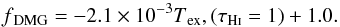 \begin{equation} f\r{_{DMG}}=-2.1\times 10^{-3}T\r{_{ex},(\tau\rm_{\hi}=1)}+1.0. \label{equ:fracandtemp} \end{equation}