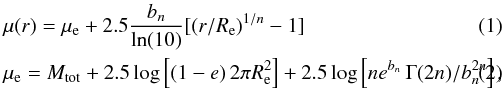 \begin{eqnarray} &&\mu(r)=\mu_{\rm e}+2.5\frac{b_n}{\ln(10)}[(r/R_{\rm e})^{1/n}-1]\\ &&\mu_{\rm e}=M_{\rm tot}+2.5\log\left[(1-e) \, 2\pi R_{\rm e}^2 \right]+ 2.5\log\left[n e^{b_n} \, \Gamma(2n)/b_n^{2n}\right], \end{eqnarray}