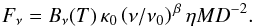 \begin{equation} F_{\nu} = B_{\nu}(T) \,\kappa_{0}\left(\nu/\nu_{0}\right)^{\,\beta} \eta M D^{-2}. \label{thinbody} \end{equation}