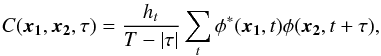\begin{eqnarray} C(\vec{x_1}, \vec{x_2}, \tau) = \frac{h_t}{T-|\tau|} \sum_{t} \phi^{*} (\vec{x_1},t) \phi (\vec{x_2},t+\tau) ,\label{eq:ccdef} \end{eqnarray}