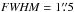 \hbox{${\it FWHM} = 1\farcs5$}