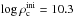 \hbox{$\log\rho_\mathrm{c}^\mathrm{ini}=10.3$}