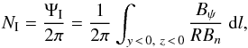 \begin{equation} N_{\text{I}} = \frac{\Psi_{\text{I}}}{2\pi} = \frac{1}{2\pi}\int_{y\,<\,0,~z\,<\,0}{\frac{B_{\psi}}{RB_{n}}}~\mathrm{d}l,\label{eq:turnsinterior} \end{equation}